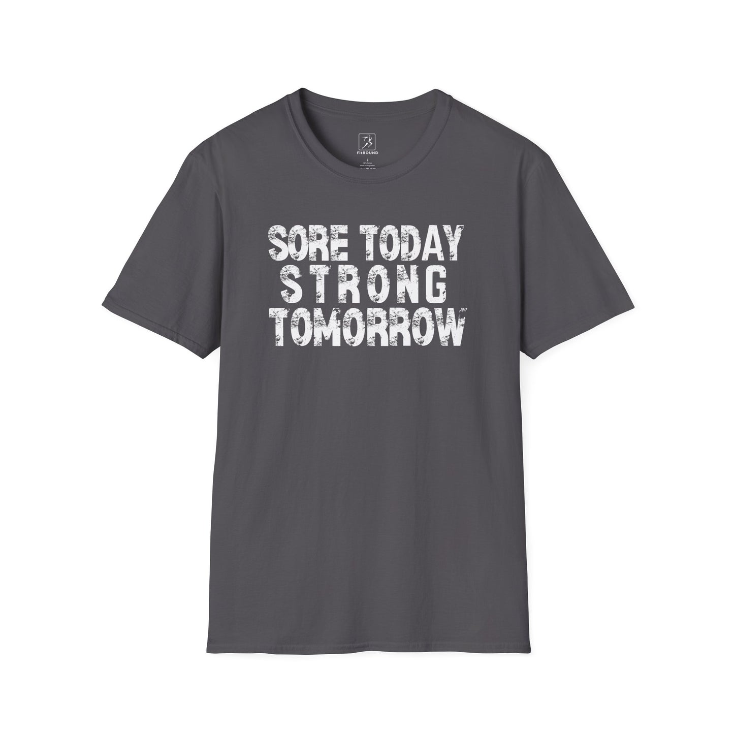 Dark gray gym t-shirt with white bold text "Sore Today Strong Tomorrow" – workout apparel