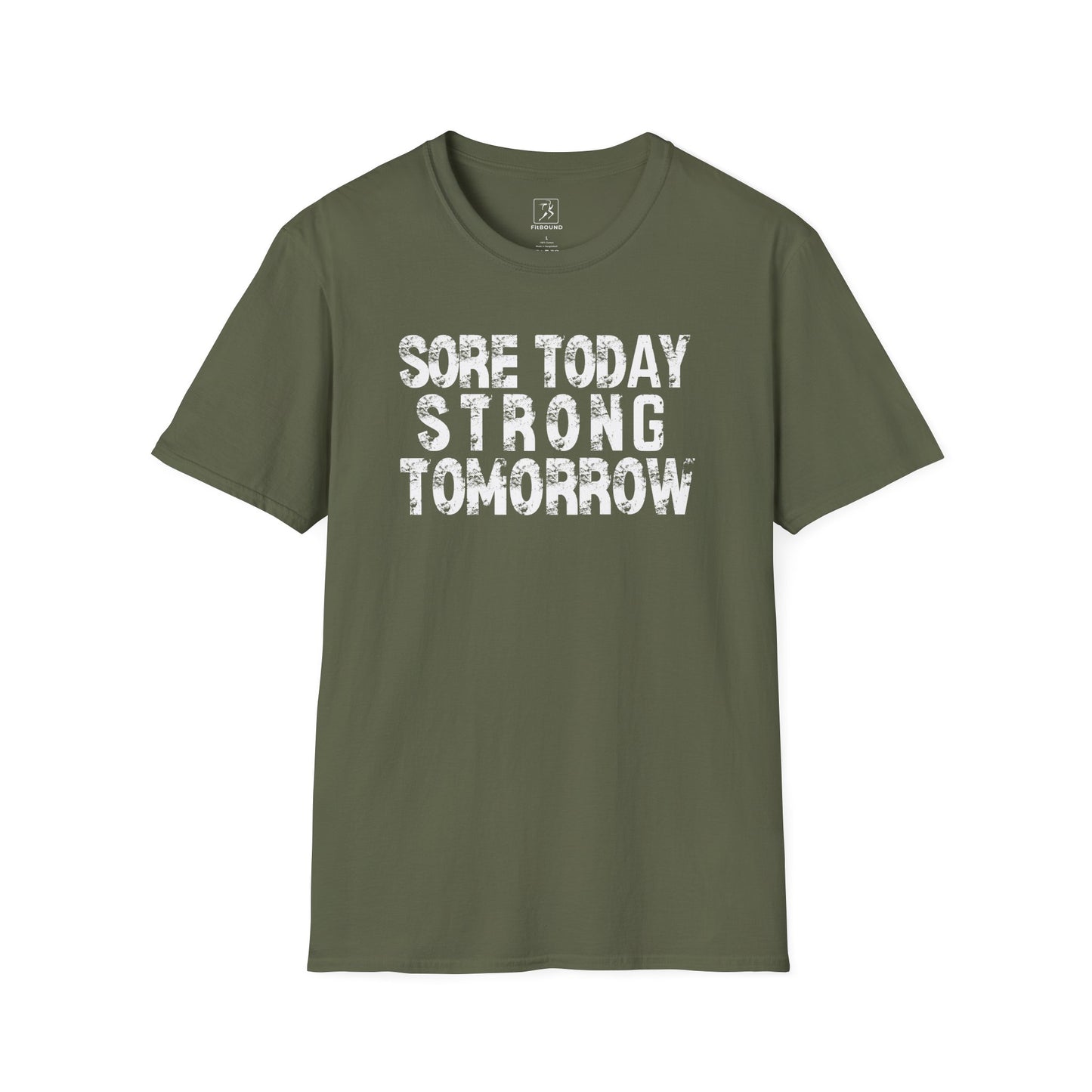 Military green gym shirt with distressed quote "Sore Today Strong Tomorrow" – unisex fitness wear