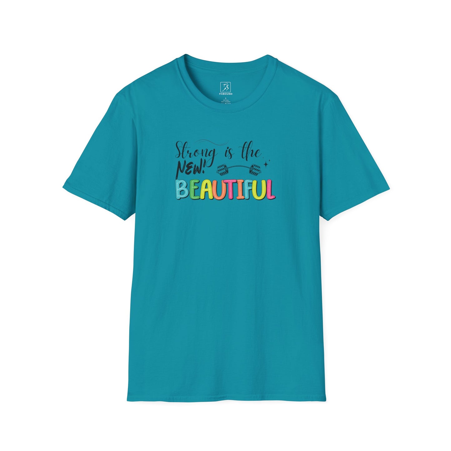 "Strong is the New Beautiful" unisex t-shirt in teal – gym motivation tee for all