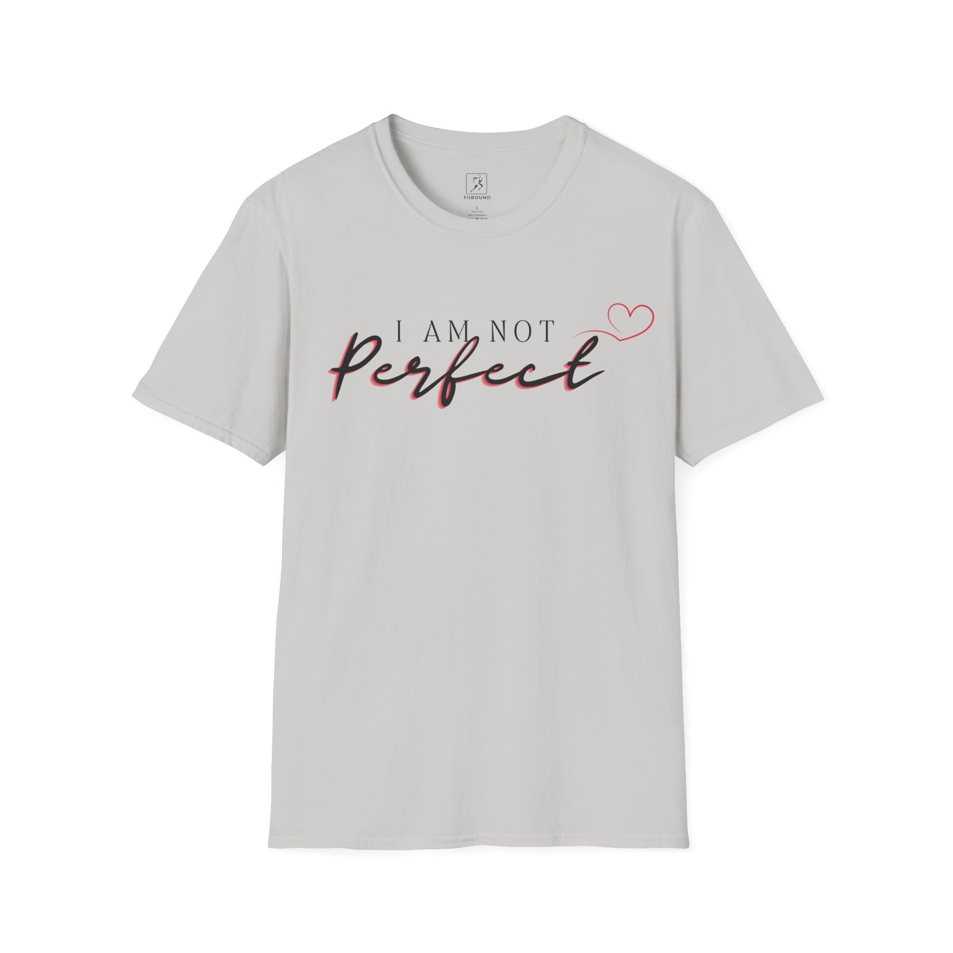 grey “I Am Not Perfect” unisex tee – lightweight self-love shirt for everyday wear