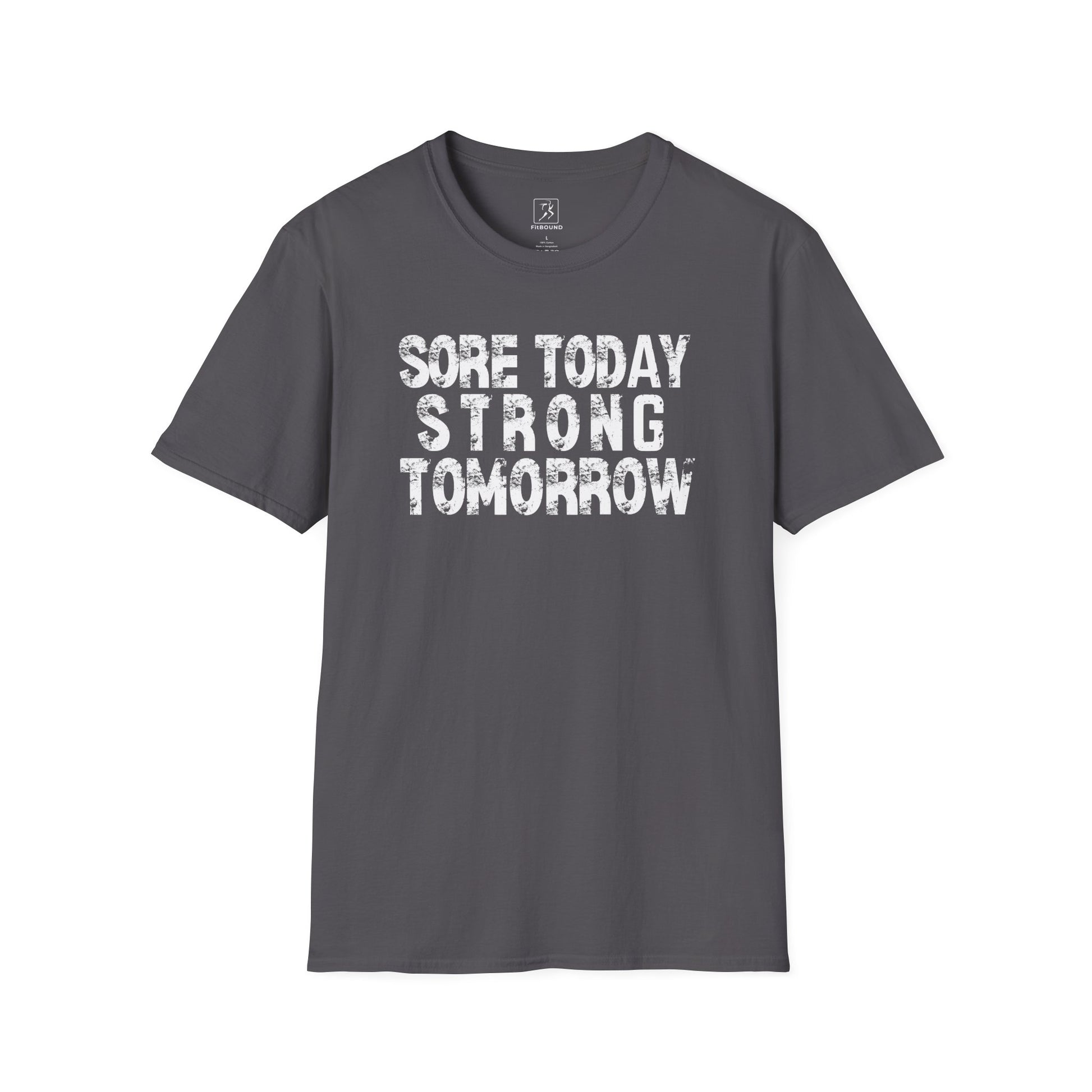 Dark gray gym t-shirt with white bold text "Sore Today Strong Tomorrow" – workout apparel