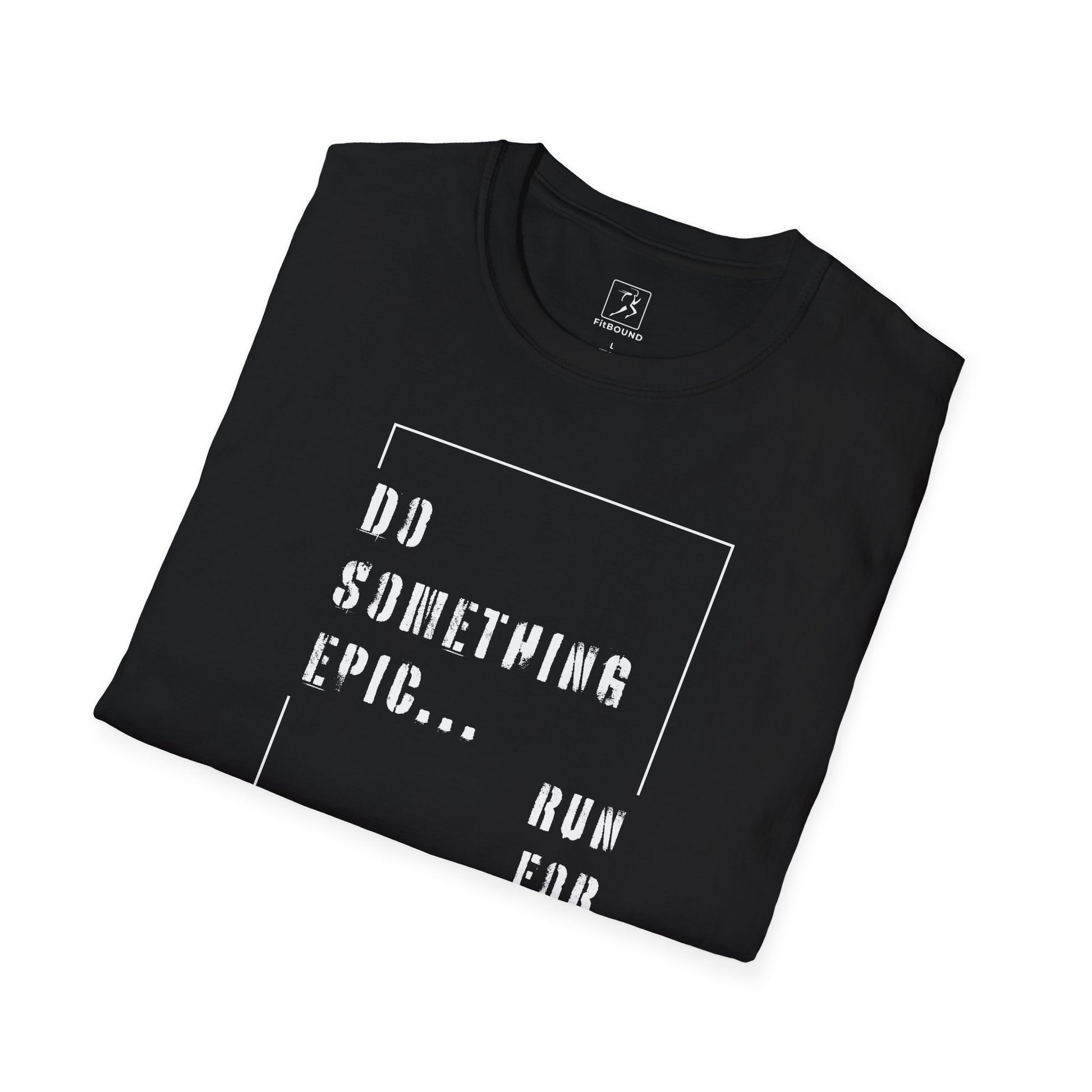 Flatlay of black t-shirt with motivational text – Do Something Epic Run for Example design