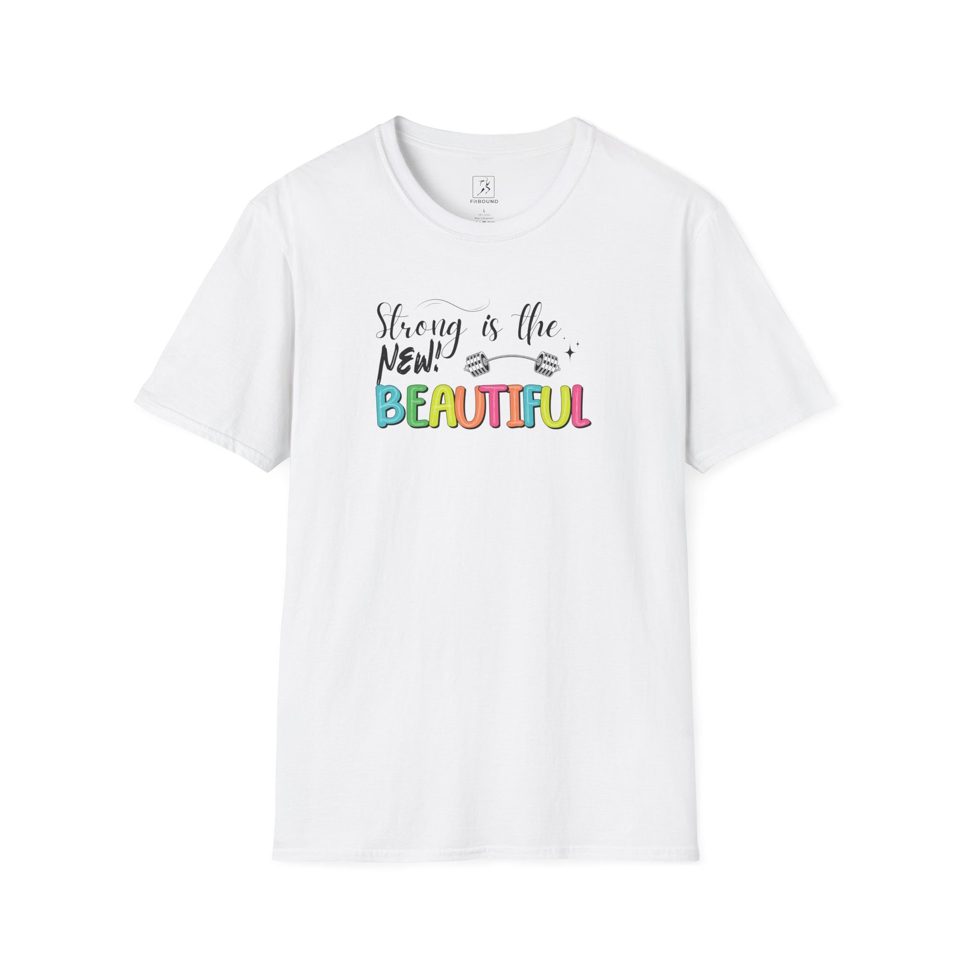 "Strong is the New Beautiful" unisex t-shirt in white – gym motivational design