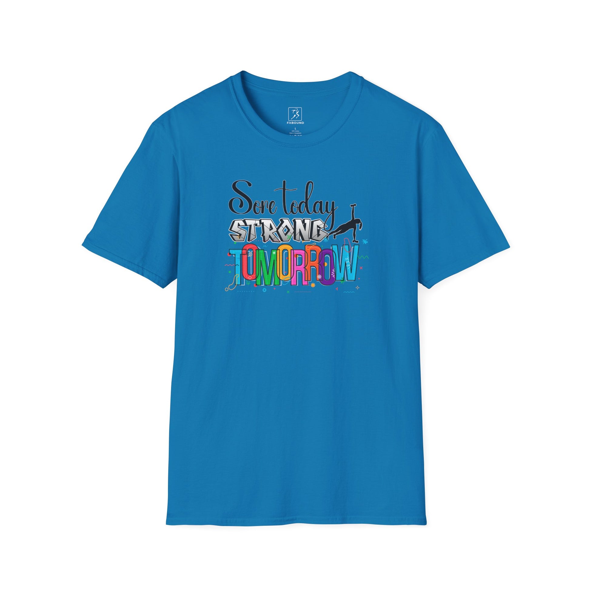 Royal blue fitness shirt with colorful "Sore Today Strong Tomorrow" text – fitted for women’s training