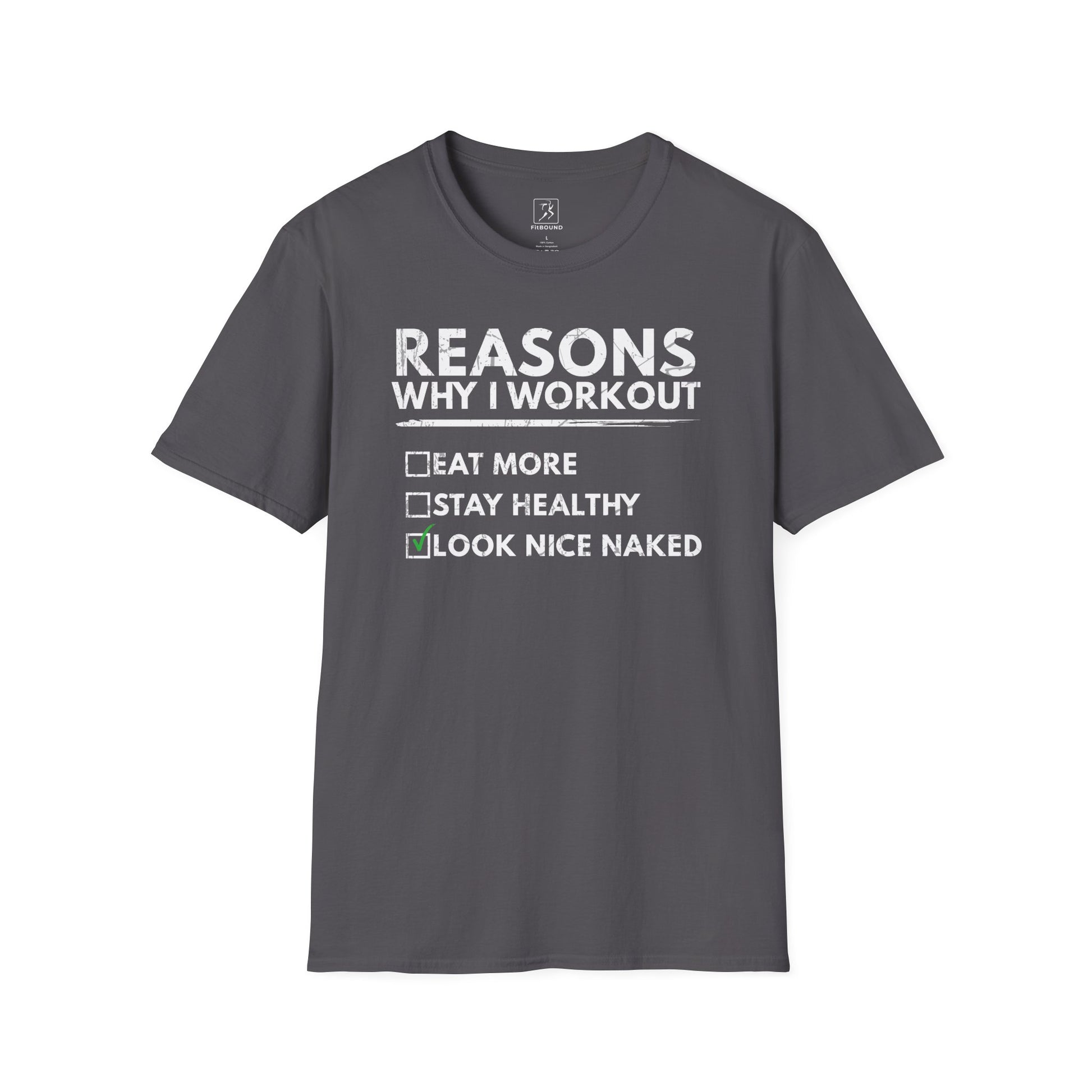 Charcoal gray fitness shirt with "Look Nice Naked" quote – funny and bold design for gym motivation