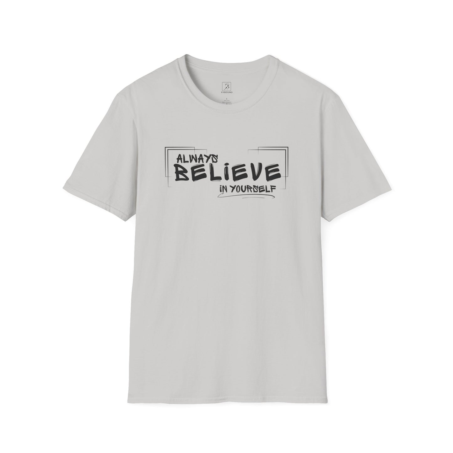 Grey “Always Believe In Yourself” T-shirt – flat lay, front view