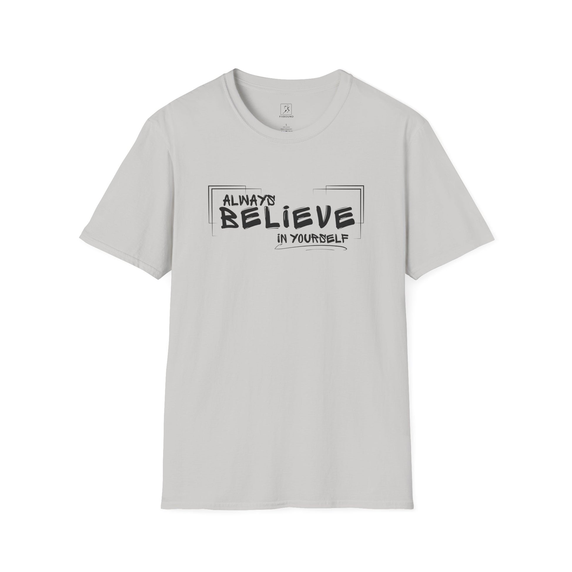 Grey “Always Believe In Yourself” T-shirt – flat lay, front view