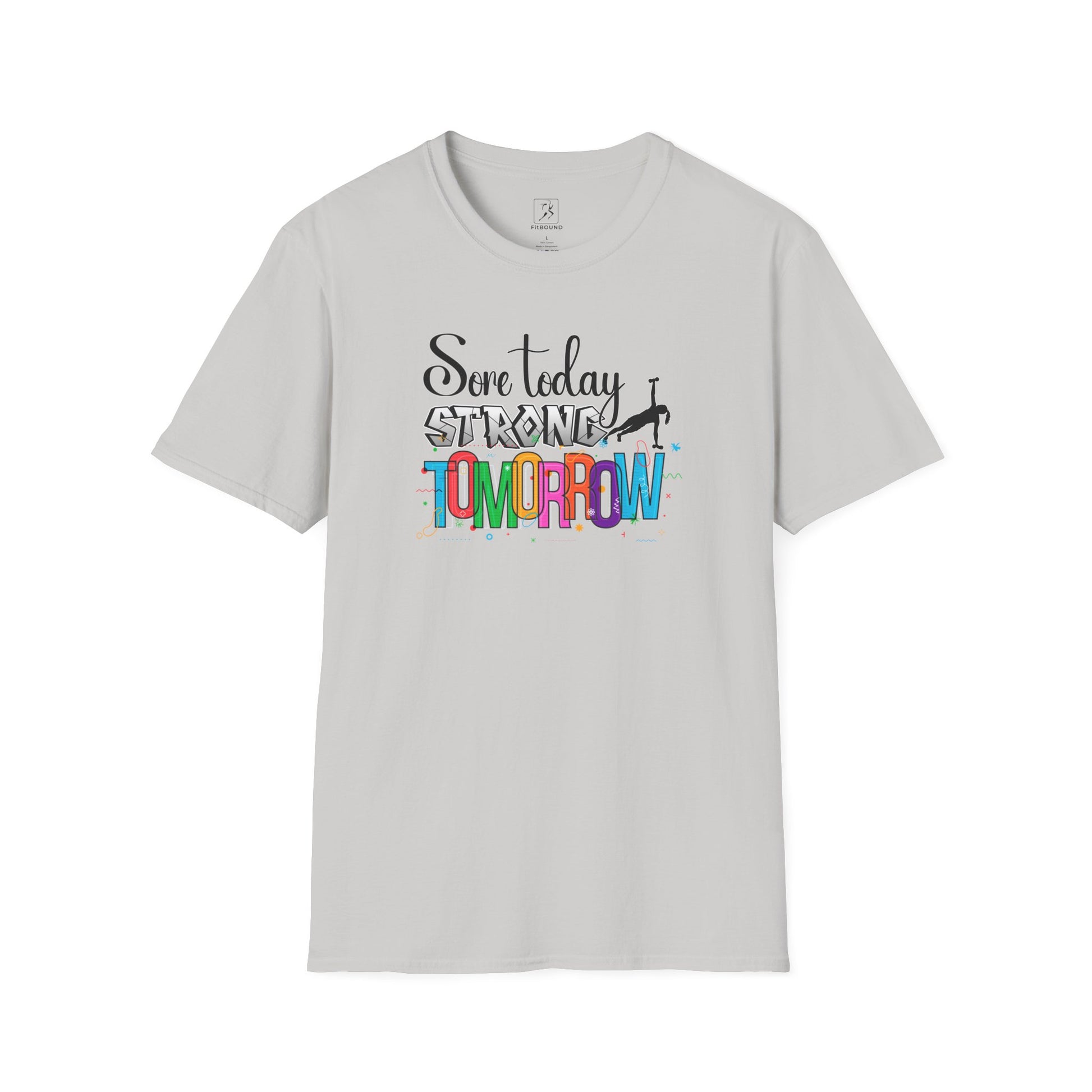 Light gray motivational gym shirt with "Sore Today Strong Tomorrow" design – comfortable and stylish