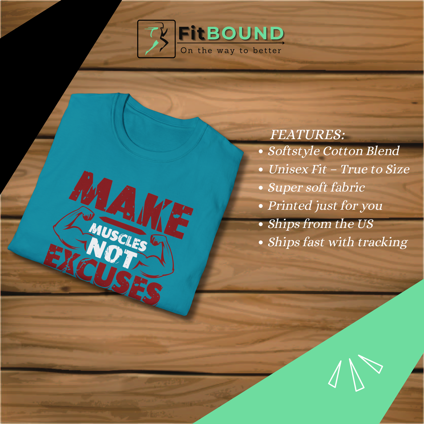 Folded blue t-shirt on wooden table with motivational text “Make Muscles Not Excuses” in red and white.