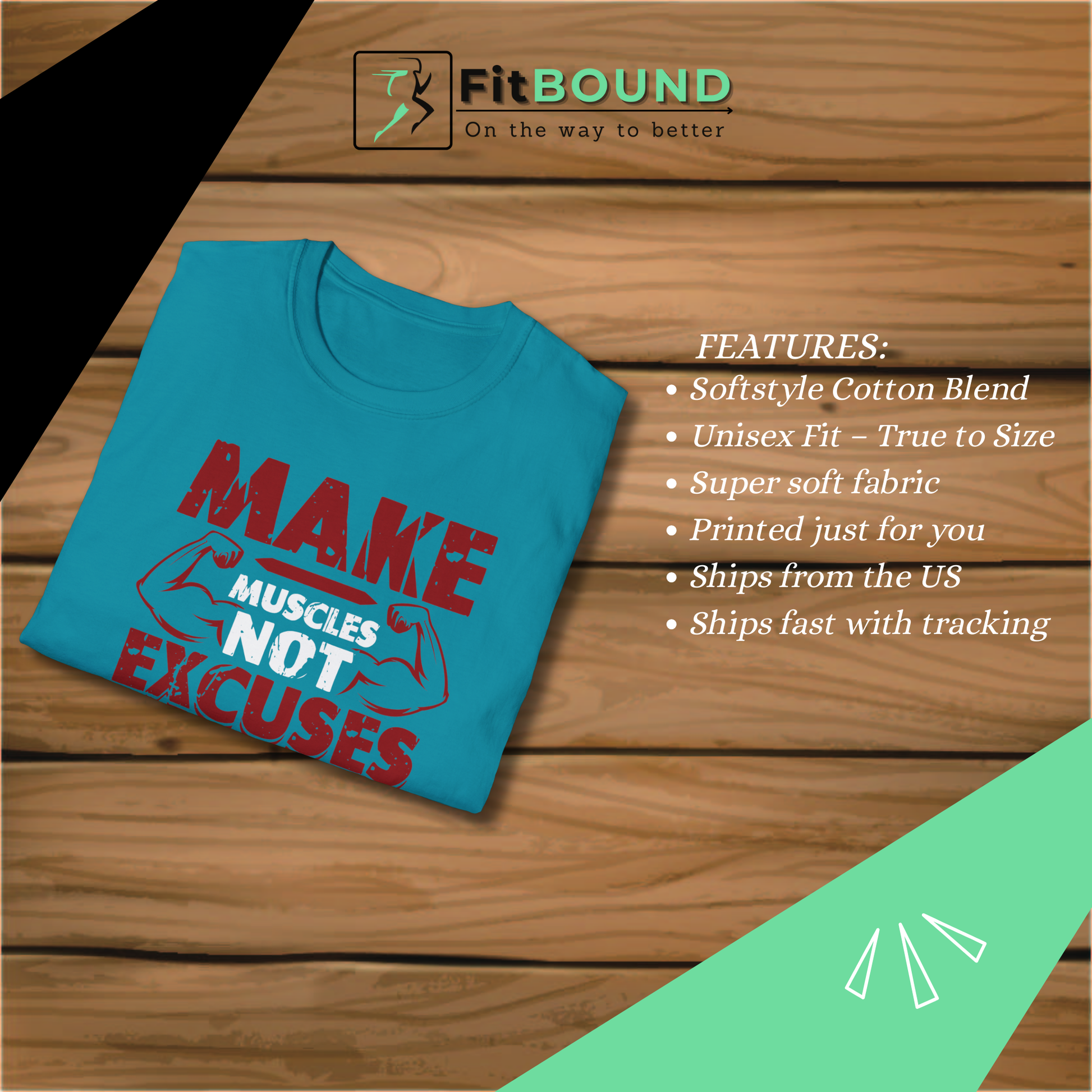 Folded blue t-shirt on wooden table with motivational text “Make Muscles Not Excuses” in red and white.