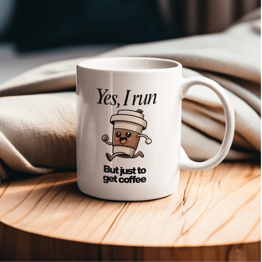 White ceramic mug with funny quote Yes I Run But Just to Get Coffee placed on wooden table with cozy blanket